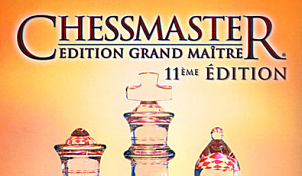 Avis du logiciel et jeu d'échecs ChessMaster 11 Edition Grand Maître en français