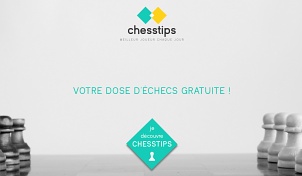 Chesstips.fr est un site qui permet de recevoir par mail des exercices et des analyses de parties d'échecs gratuitement