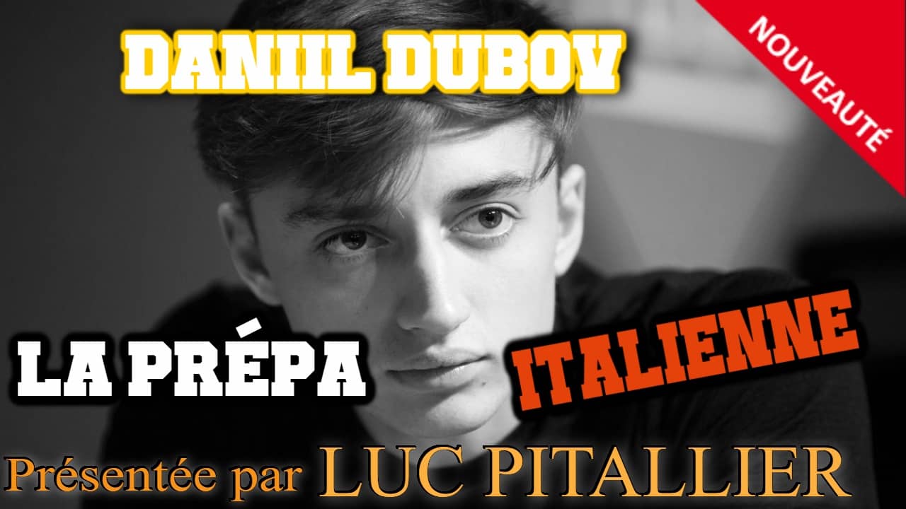 Découvrez la préparation d'ouverture sur l'italienne de Daniil Dubov