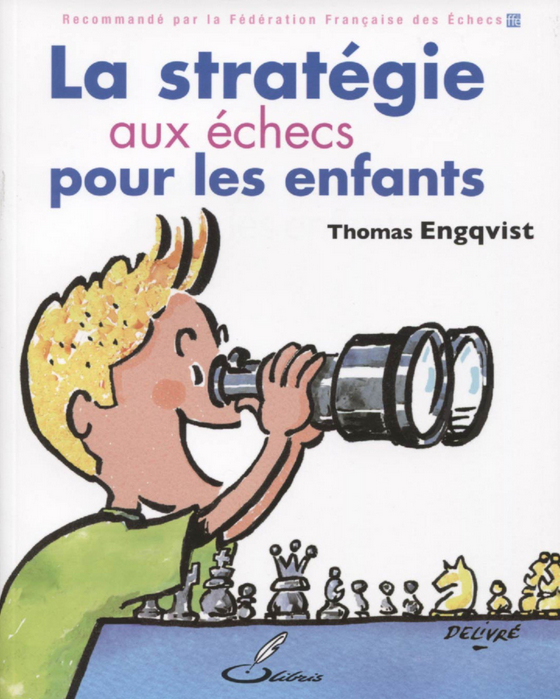Livre broché La stratégie aux échecs pour les enfants de Thomas Engqvist sur Amazon.fr