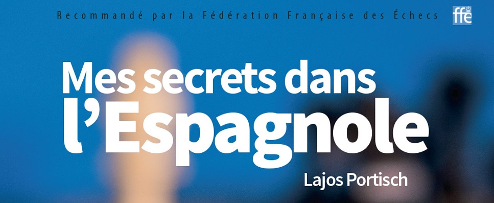 Présentation et avis du livre mes secrets dans l'espagnole de Lajos Portisch