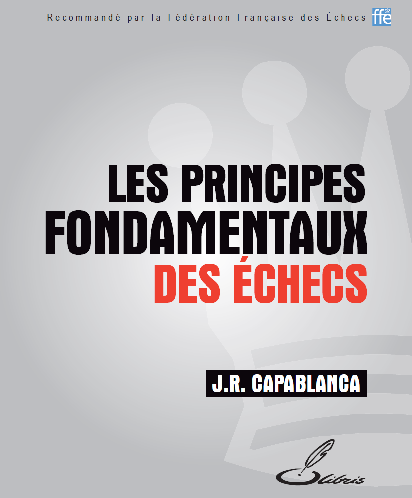 Livre broché Les principes fondamentaux des échecs de Jose Raul Capablanca sur Amazon.fr