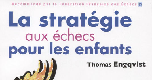 Livre La stratégie aux échecs pour les enfants de Thomas Engqvist