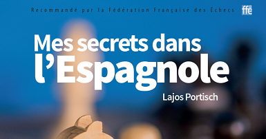 Livre Mes secrets dans l'Espagnole de Lajos Portisch traduit de l'anglais par Frank Lohéac-Ammoun
